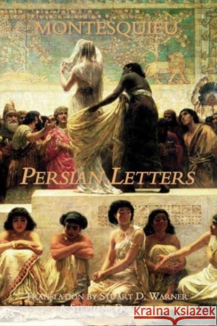 Persian Letters Persian Letters Montesquieu, Charles De Secondat 9781587316319