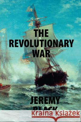 The Revolutionary War Jeremy Black 9781587316937 St. Augustine's Press