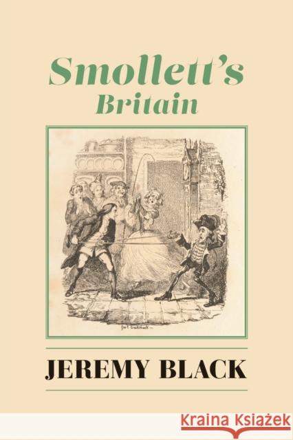 Smollett's Britain Jeremy Black 9781587318528 St Augustine's Press