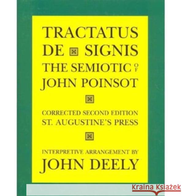 Tractatus de Signis: The Semiotic of John Poinsot John Poinsot John Deely 9781587318771 St. Augustine's Press