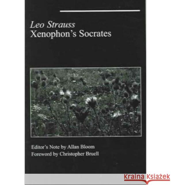 Xenophon's Socrates Stephen Strauss Leo Strauss 9781587319655 St. Augustine's Press