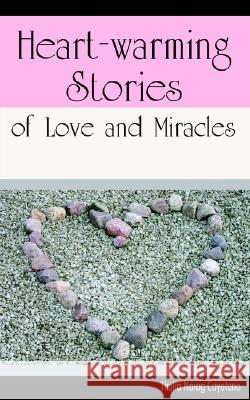 Heart-warming Stories of Love and Miracles Thalia N Cayetano 9781587364594