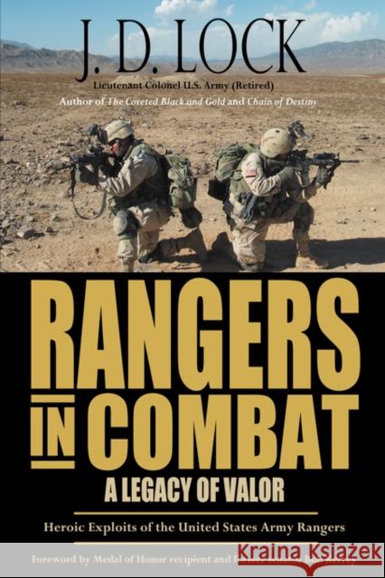 Rangers in Combat: A Legacy of Valor Lock, J. D. 9781587364990 Wheatmark