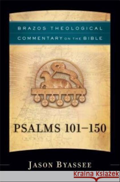 Psalms 101-150 Jason Byassee R. R. Reno Robert Jenson 9781587433528