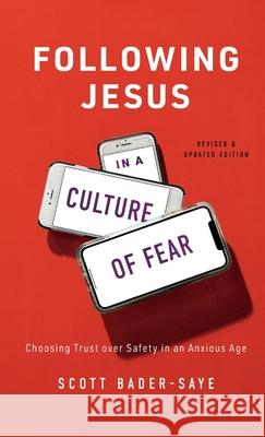 Following Jesus in a Culture of Fear Bader-Saye, Scott 9781587435157