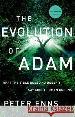 The Evolution of Adam Enns, Peter 9781587435409 Brazos Press