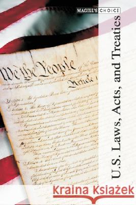 Magill's Choice: U.S. Laws, Acts, and Treaties Salem Press 9781587650987 Salem Press