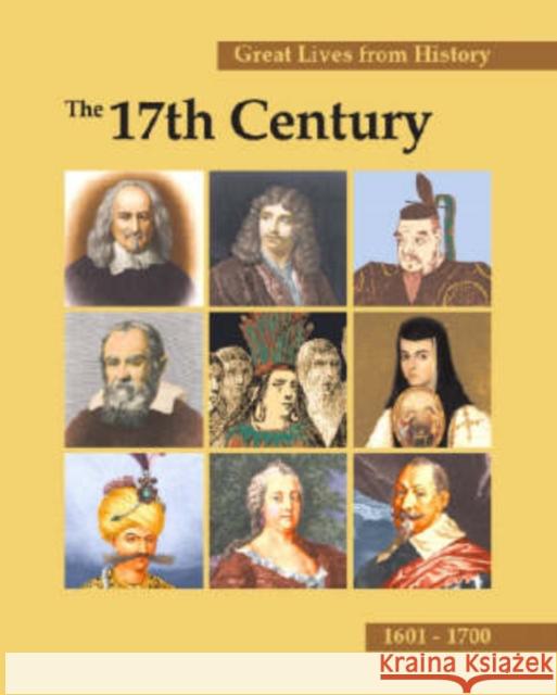 Great Lives from History: The 17th Century: Print Purchase Includes Free Online Access Taylor, Larissa Juliet 9781587652226 Salem Press