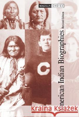 Magill's Choice: American Indian Biographies, Revised Edition Salem Press 9781587652332 Salem Press