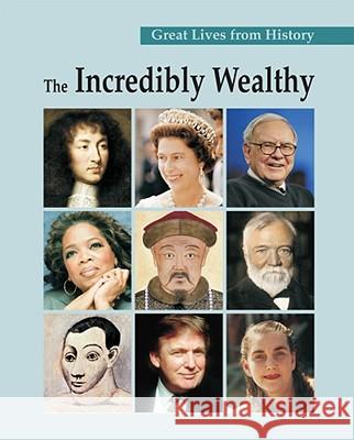 Great Lives from History: The Incredibly Wealthy: Print Purchase Includes Free Online Access Bromberg, Howard 9781587656644 Salem Press