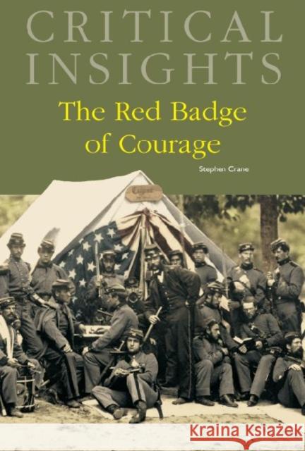Critical Insights: The Red Badge of Courage: Print Purchase Includes Free Online Access Link, Eric Carl 9781587657078