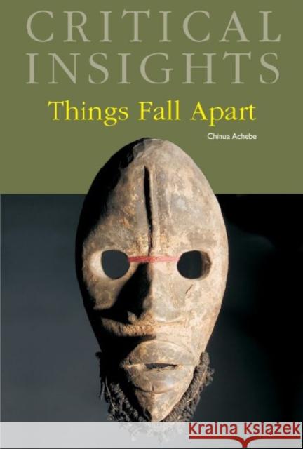 Critical Insights: Things Fall Apart: Print Purchase Includes Free Online Access Booker, M. Keith 9781587657115 Salem Press
