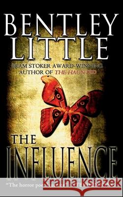 The Influence Bentley Little 9781587676550 Cemetery Dance Publications