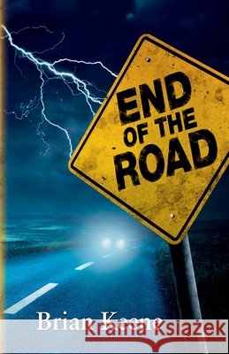 End of the Road Keene, Brian 9781587677939