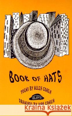 Book of Hats Allen Cohen, Ann Cohen 9781587900624