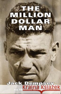 The Million Dollar Man: Jack Dempsey Brennan Thomas 9781587904011