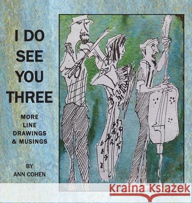 I Do See You Three Ann Cohen, Ann Cohen 9781587905667 Regent Press