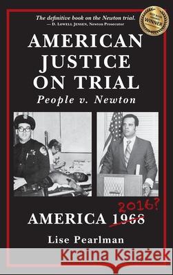 American Justice On Trial: People v. Newton Lise Pearlman 9781587906244 Regent Press