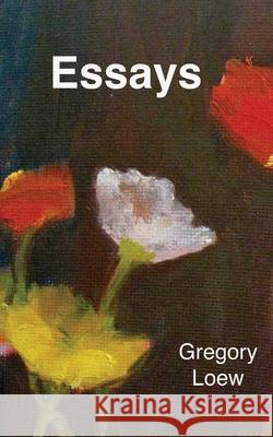 Essays Gregory Loew 9781587907210