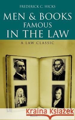 Men and Books Famous in the Law Frederick C. Hicks, Harlan Stone 9781587980596