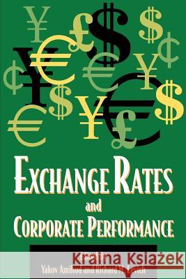 Exchange Rates and Corporate Performance Yakov Amihud Richard M. Levich 9781587981593 Beard Books