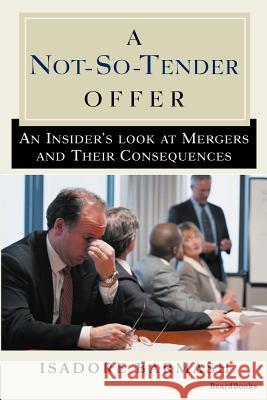 A Not-So-Tender Offer Barmash, Isadore 9781587981715 Beard Books