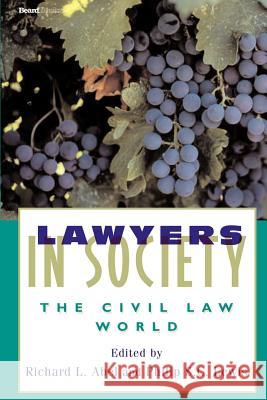 Lawyers in Society: The Civil Law World Abel, Richard L. 9781587982651 Beard Books