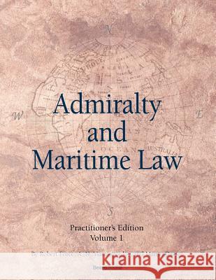 Admiralty and Maritime Law Volume 1 Robert Force A. N. Yiannopoulos Martin Davies 9781587983016 Beard Books