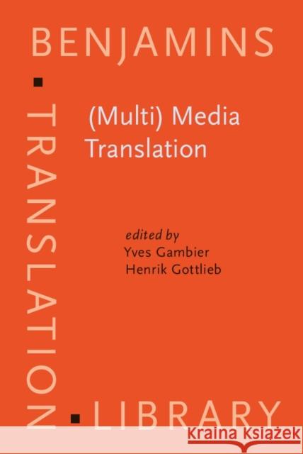 (Multi) Media Translation: Concepts, practices, and research  9781588110886 John Benjamins Publishing Company