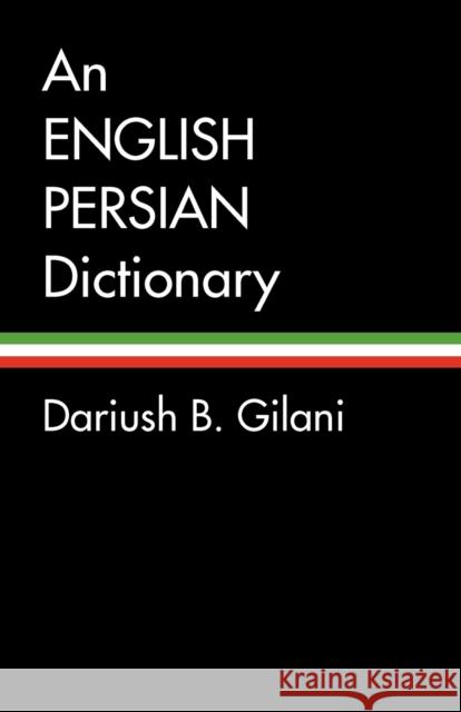 An English-Persian Dictionary Dariush Gilani 9781588140852 Ibex Publishers, Inc.