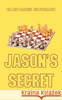 Jason's Secret Ellen-Marie Silverman 9781588200785
