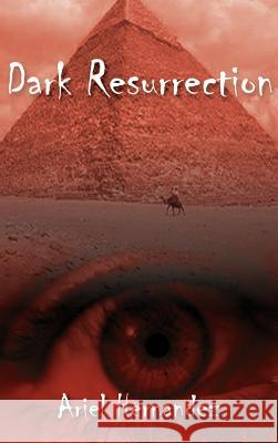 Dark Resurrection Ariel Hernandez Tony Diaz 9781588200914