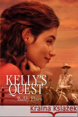 Kelly's Quest Buddy Ebsen 9781588201874