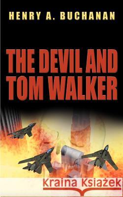 The Devil and Tom Walker Henry A. Buchanan 9781588202987 Authorhouse