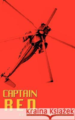 Captain Red Russell Goldbaum 9781588203885 Authorhouse