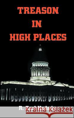 Treason in High Places R. Earl Hadady 9781588204332 Authorhouse