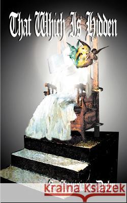 That Which is Hidden S. Louisiana Doby 9781588206879 Authorhouse