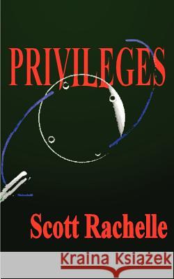 Privileges Scott Rachelle 9781588207678