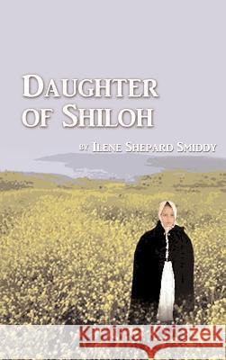 Daughter of Shiloh Ilene Shepard Smiddy Laura Coy Volner 9781588209290