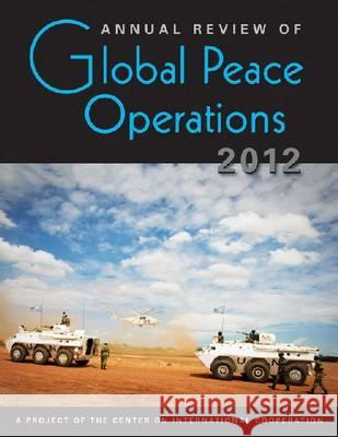 Annual Review of Global Peace Operations 2012   9781588268396 0