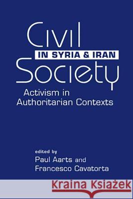 Civil Society in Syria and Iran : Activism in Authoritarian Contexts  Aarts 9781588268815