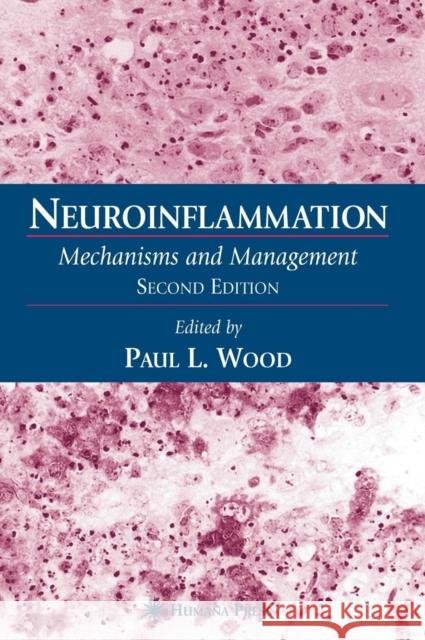 Neuroinflammation: Mechanisms and Management Wood, Paul L. 9781588290021