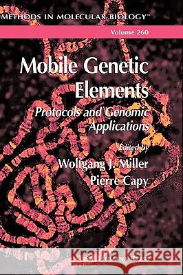 Mobile Genetic Elements Wolfgang J. Miller Pierre Capy 9781588290076 Humana Press