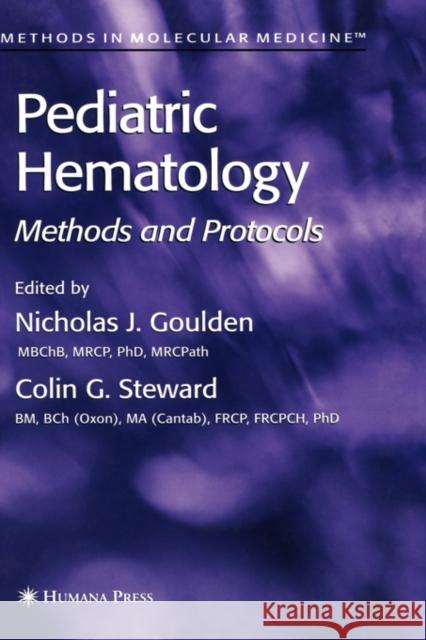 Pediatric Hematology: Methods and Protocols Goulden, Nicholas J. 9781588290434 AACC Press