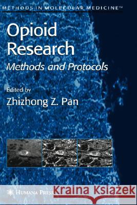 Opioid Research: Methods and Protocols Pan, Zhizhong Z. 9781588290595