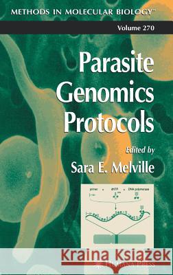 Parasite Genomics Protocols Sara E. Melville Sara E. Melville 9781588290625 Humana Press