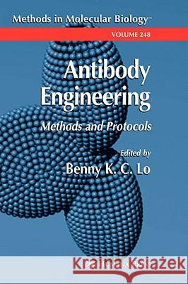 Antibody Engineering: Methods and Protocols Lo, Benny K. C. 9781588290922 Humana Press