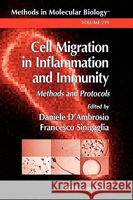 Cell Migration in Inflammation and Immunity: Methods and Protocols D'Ambrosio, Daniele 9781588291028 Humana Press