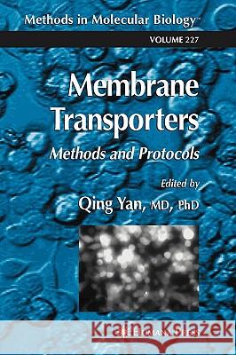 Membrane Transporters: Methods and Protocols Yan, Qing 9781588291042 Humana Press