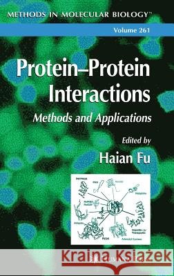 Protein'protein Interactions: Methods and Applications Fu, Haian 9781588291202